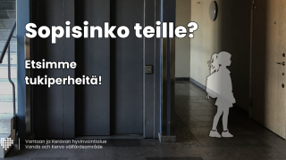 Kuvassa on pienen tytön läpinäkyvä hahmo ja ääriviivat kerrostalon rappukäytävässä yhden asunnon oven edessä. Kuvassa on kuvateksti: Sopisinko teille? Etsimme tukiperheitä.